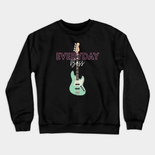 Everyday Bass Bass Guitar Crewneck Sweatshirt